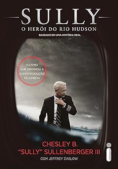 Sully O Heroi do Rio Hudson Chesley B. Sullenberger